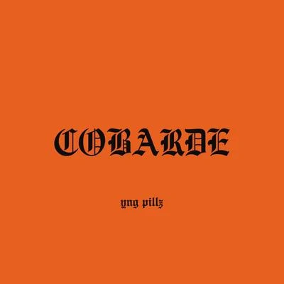 Cobarde 專輯 Coqeéin Montana/El Diferente/Yng Pillz