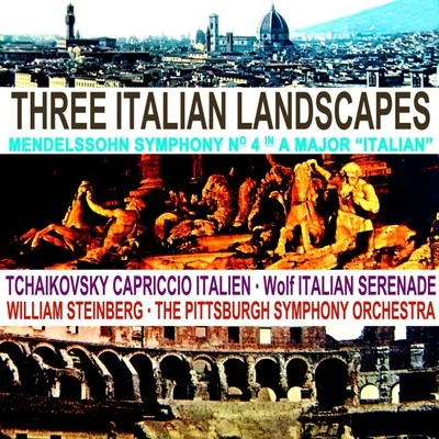 Three Italian Landscapes 专辑 William Steinberg