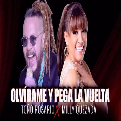 Olvidame y Pega la Vuelta (feat. Milly Quezada) 專輯 Toño Rosario