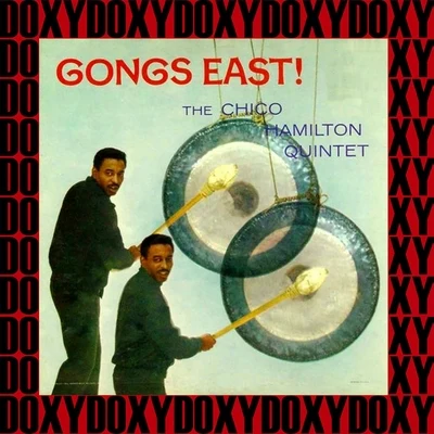 Gongs East! (Hd Remastered Edition, Doxy Collection) 專輯 Chico Hamilton/Bob Whitlock/John Eardley/Ray Brown/Gerry Mulligan