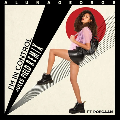 Im In Control (Jules Field Remix) 專輯 AlunaGeorge