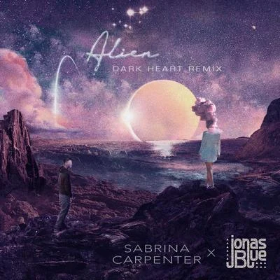 Alien (Dark Heart Remix) 專輯 Sabrina Carpenter/Jessie J/Selena Gomez/Ellie Goulding/Bülow