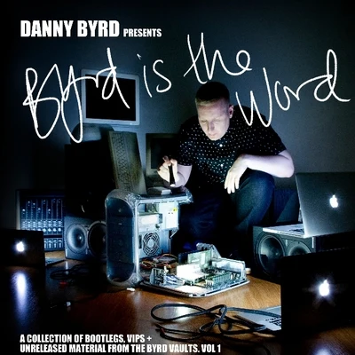 Byrd is the Word Mixtape 專輯 Danny Byrd