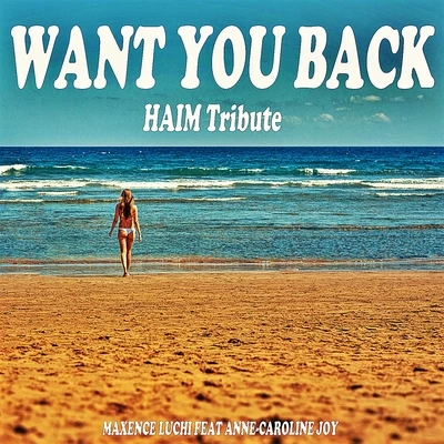 Want You Back 專輯 Maxence Luchi