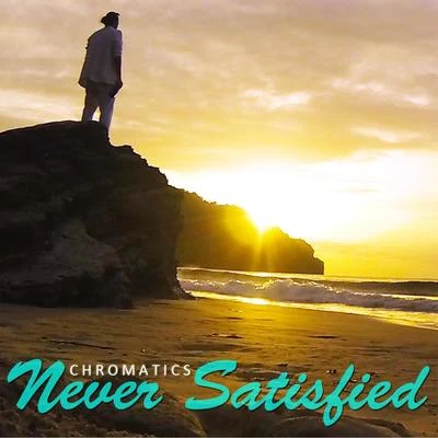 Never Satisfied 專輯 Chromatics