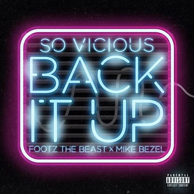 Back It Up (feat. Footz The Beast & Mike Bezel) 專輯 So Vicious/Alma Rosae