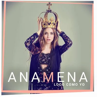 Loco Como Yo 專輯 Ana Mena/Rocco Hunt