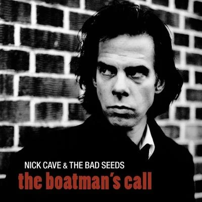 Nick Cave & the Bad SeedsRaphael Siqueira The Boatman’s Call (2011 - Remaster)