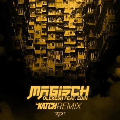 Magisch (DJ Katch Remix) 专辑 Olexesh/Celo & Abdi