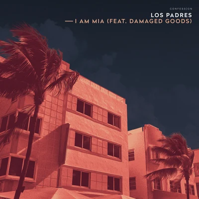 I Am MIA (feat. Damaged Goods) 專輯 Los Padres/CLIKBT