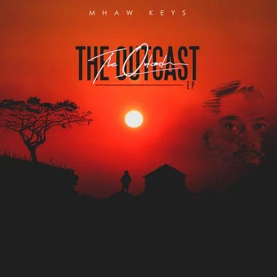 Mhaw KeysDe Mthuda The Outcast EP