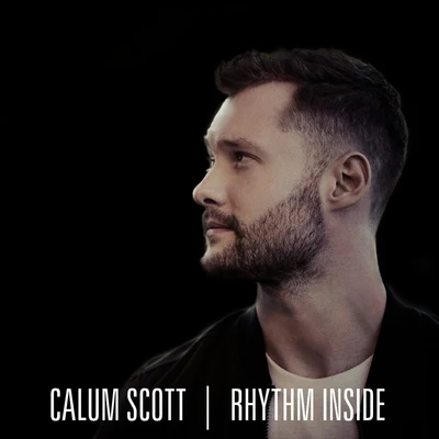 Rhythm Inside 專輯 Calum Scott