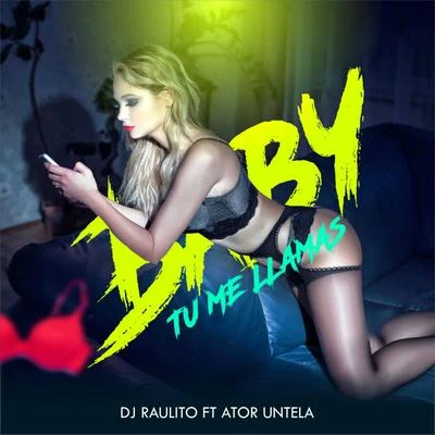 Baby Tu Me Llamas 專輯 DJ Raulito/Young Eiby