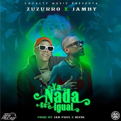 Ya Nada es Igual 專輯 Jamby el Favo