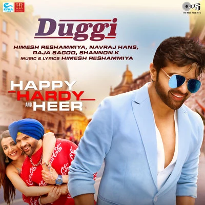 Duggi (From "Happy Hardy And Heer") 專輯 Himesh Reshammiya