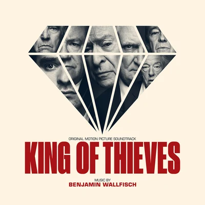 King of Thieves (Original Motion Picture Soundtrack) 专辑 Disa/Benjamin Wallfisch