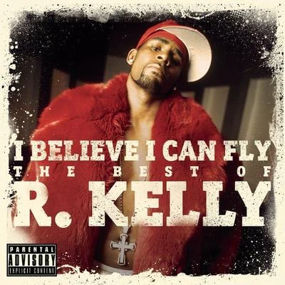 I Believe I Can Fly: The Best of R.Kelly 專輯 R. Kelly/Tyrese/The-Dream/Nice Vibe