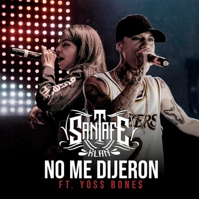 No Me Dijeron (feat. Yoss Bones) 專輯 Aldo Trujillo/Santa Fe Klan