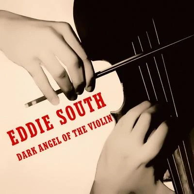 Dark Angel of the Violin 專輯 Eddie South