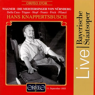 WAGNER, R.: Meistersinger von Nürnberg (Die) [Opera] (Della Casa, Töpper, Hopf, Frantz, Frick, Pflanzl, Knappertsbusch) (1955) 專輯 Hans Knappertsbusch