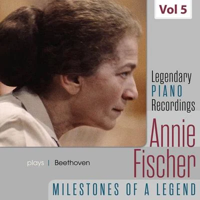 Legendary Piano Recordings - Annie Fischer, Vol. 5 專輯 Annie Fischer