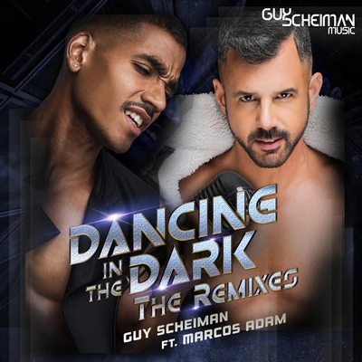 Dancing in the Dark (The Remixes) 專輯 Guy Scheiman