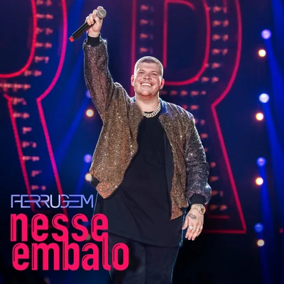 Nesse embalo (Ao vivo) 专辑 Ferrugem