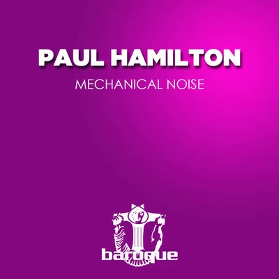 Mechanical Noise 專輯 Paul Hamilton/Orelse/Don Vitalo/Intelligent Technology/Houseamigo DJs