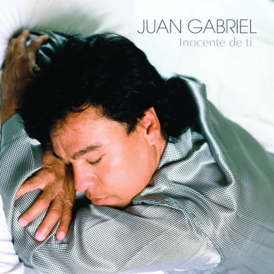 Inocente De Ti 專輯 Juan Gabriel