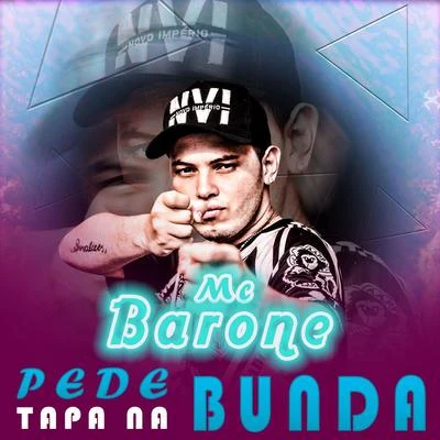 Pede tapa na bunda 專輯 MC Barone