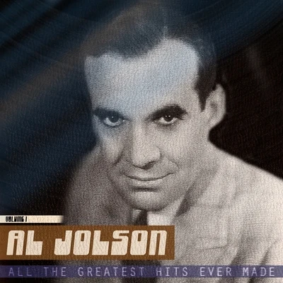 All the Greatest Hits Ever Made, Vol. 1 專輯 Al Jolson