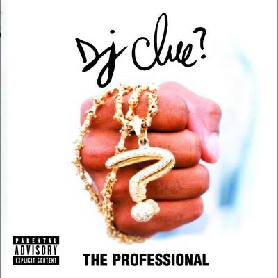 The Professional 专辑 DJ Clue?