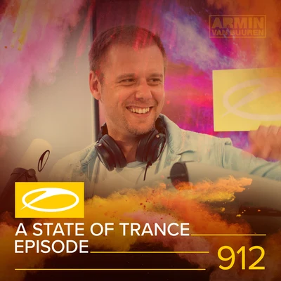 ASOT 912 - A State Of Trance Episode 912 專輯 Armada Music