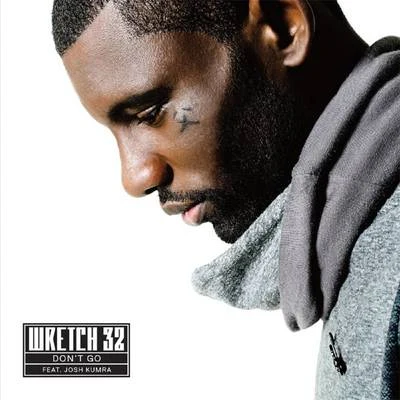 Don&#x27;t Go (Remixes) 专辑 Wretch 32