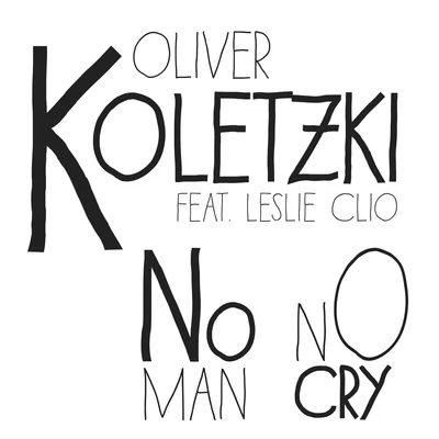 Oliver KoletzkiMartin Eyerer No Man No Cry (Remixes)