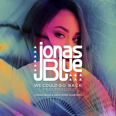 We Could Go Back (Jonas Blue & Jack Wins Club Mix) 專輯 Jack Wins/Dave Winnel