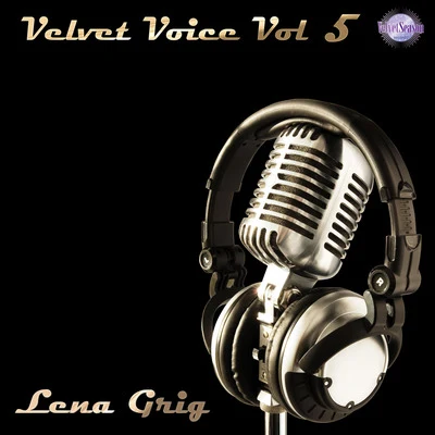 Velvet Voice, Vol. 5 專輯 Lena Grig