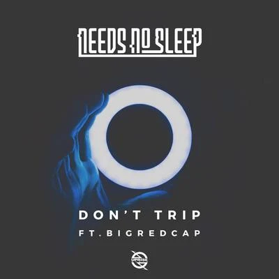 Dont Trip (feat. Bigredcap) 專輯 Needs No Sleep/Swoop