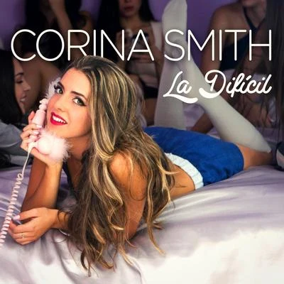 La Difícil 專輯 Corina Smith/Kevin Roldan