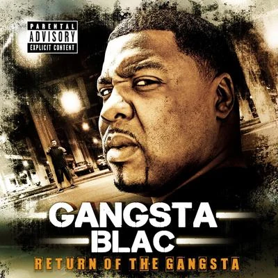 Return of the Gangsta 专辑 Gangsta Blac