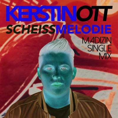 Scheissmelodie (Madizin Single Mix) 專輯 Kerstin Ott