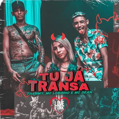 Tu já Transa 專輯 Love Funk/Selo do Brega/Thammy