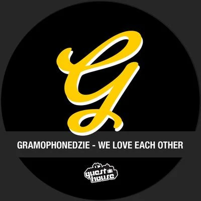 We Love Each Other 專輯 Gramophonedzie