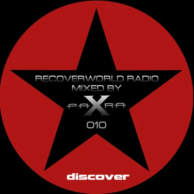 Recoverworld Radio 010 (Mixed by Para X) 专辑 Para X