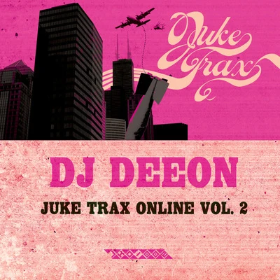 Juke Trax Online Vol. 2 專輯 DJ Deeon/MNEK/Armand Van Helden/Culture Shock/Katy B