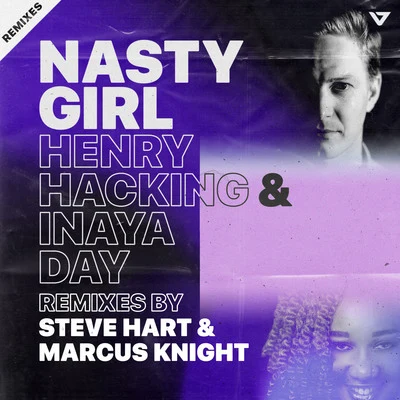 Inaya Day/Henry Hacking Nasty Girl (Remixes)