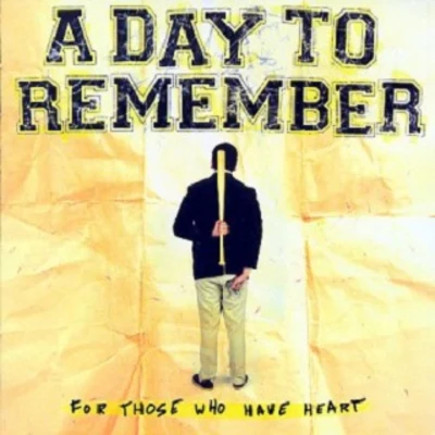 For Those Who Have Heart 专辑 A Day to Remember