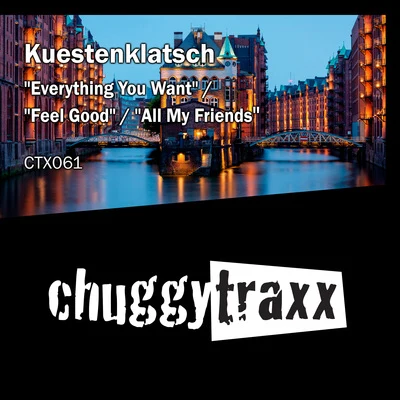 Everything You WantFeel GoodAll My Friends 專輯 Kuestenklatsch