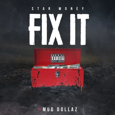 Mud DollazStar Money Fix it (feat. Mud Dollaz)