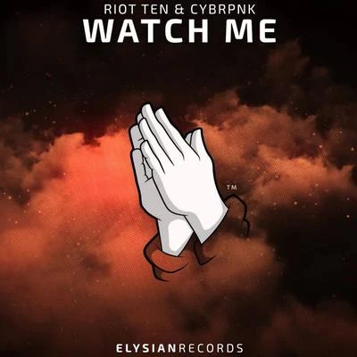 Riot TenDJ DieselT-Wayne Watch Me (with CYBRPNK)